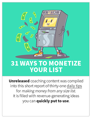 31 Ways To Monetize Your List