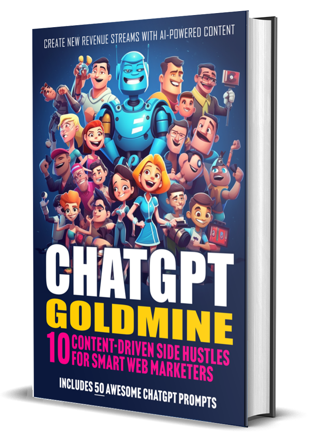 ChatGPT Goldmine - 10 AI Powered Side Hustles!