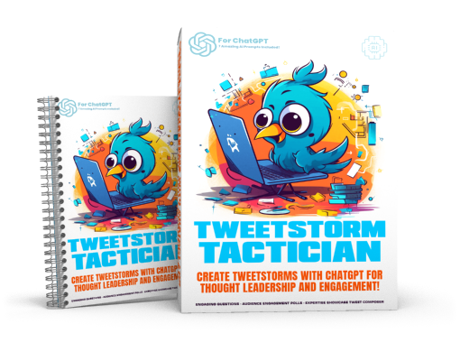 Tweetstorm Tactician Prompt Kit