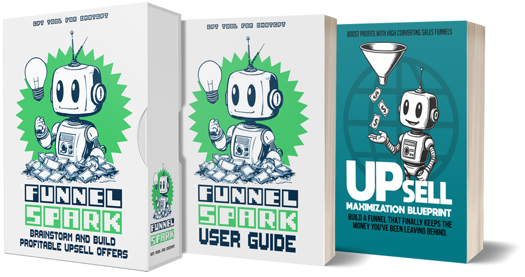 FunnelSpark GPT - A specialist you can summon any time inside your own ChatGPT account that analyzes your offer, understands your buyers, and instantly delivers five profit-boosting upsell ideas designed to convert FunnelSpark GPT - A specialist you can summon any time inside your own ChatGPT account that analyzes your offer, understands your buyers, and instantly delivers five profit-boosting upsell ideas designed to convert