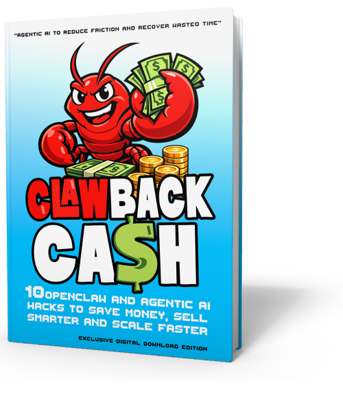 ClawBack Cash Book - The OpenClaw and Agentic AI Guide for Entrepreneurs